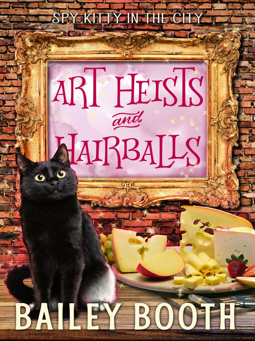 Title details for Art Heists and Hairballs by Bailey Booth - Wait list